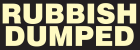 Rubbish Dumped